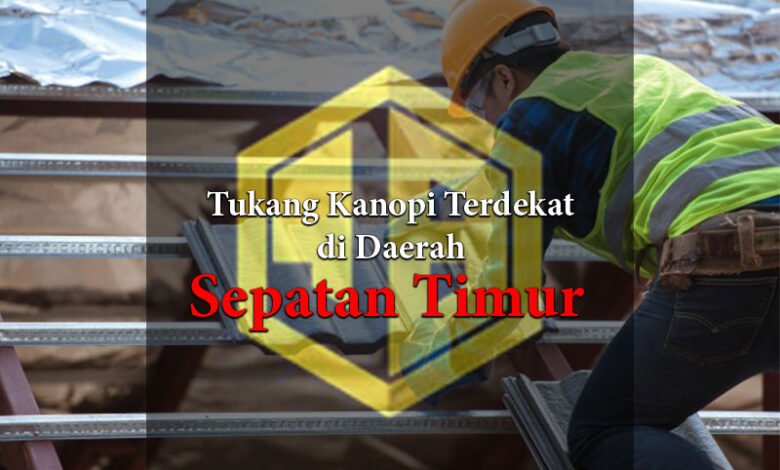 Harga Kanopi Baja Ringan Di Sepatan Timur