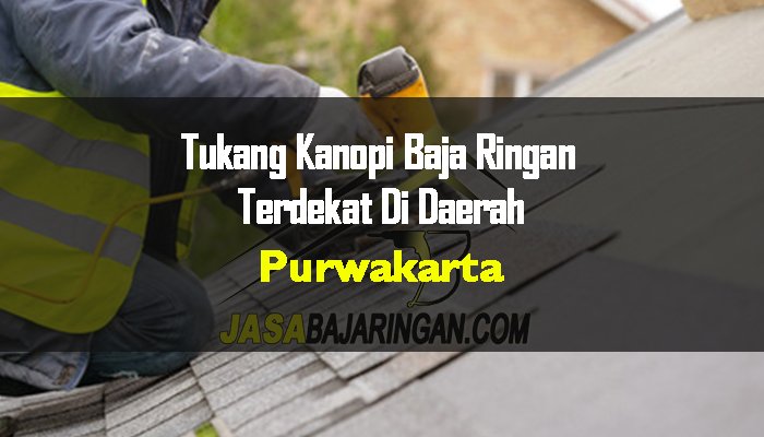 Harga Kanopi Baja Ringan Di Purwakarta